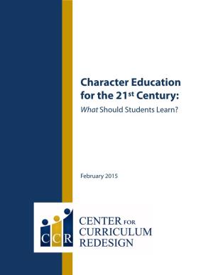 Character Education for the 21St Century: What Should Students Learn?