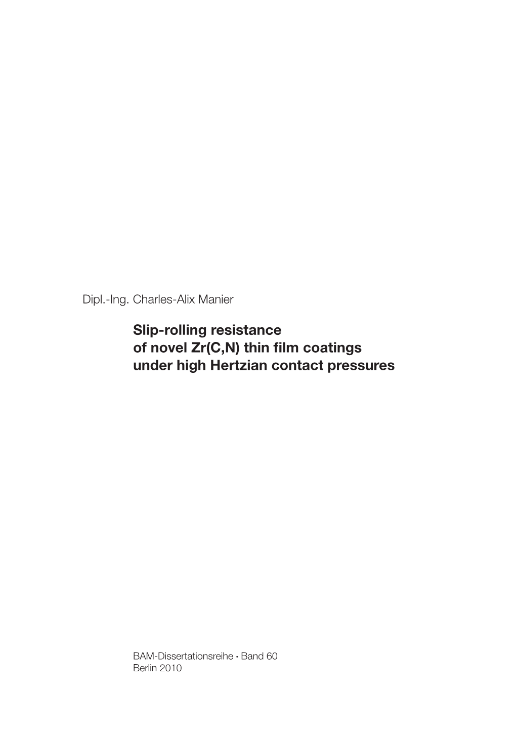 Slip-Rolling Resistance of Novel Zr(C,N) Thin Film Coatings Under High Hertzian Contact Pressures