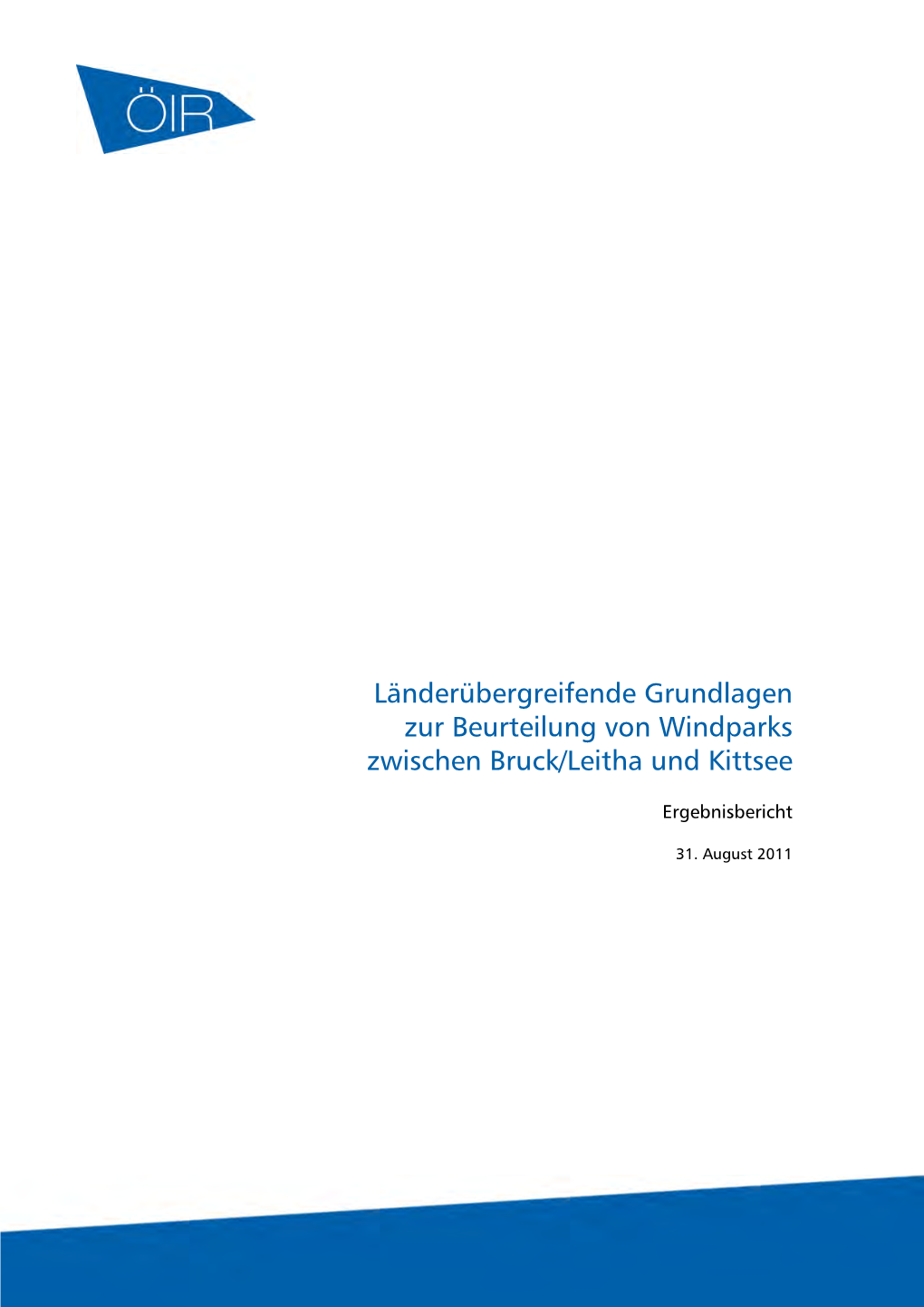 Länderübergreifende Grundlagen Zur Beurteilung Von Windparks Zwischen Bruck/Leitha Und Kittsee
