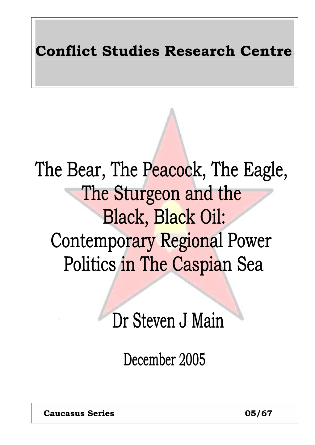 Contemporary Regional Power Politics in the Caspian Sea