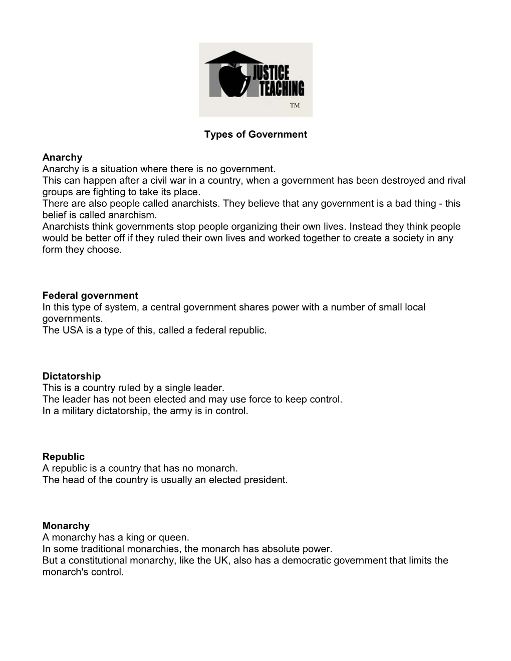 Types of Government Anarchy Anarchy Is a Situation Where There Is No Government. This Can Happen After a Civil War in a Countr