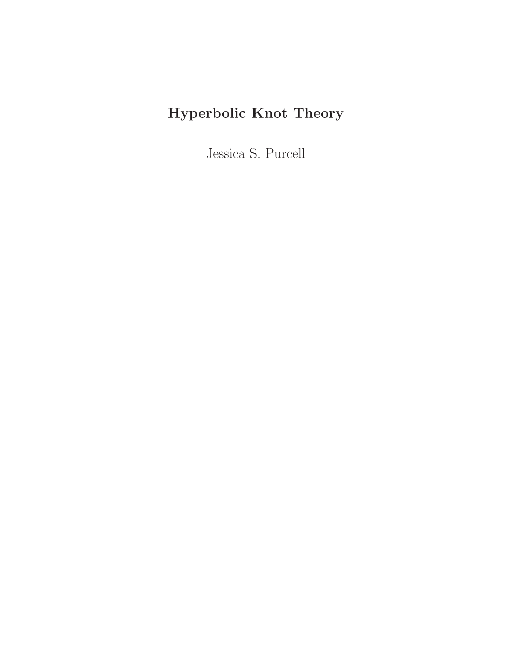 Hyperbolic Knot Theory