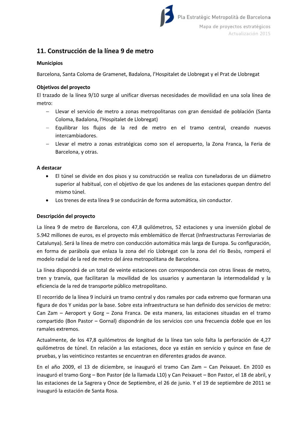 11. Construcción De La Línea 9 De Metro Municipios Barcelona, Santa Coloma De Gramenet, Badalona, L’Hospitalet De Llobregat Y El Prat De Llobregat