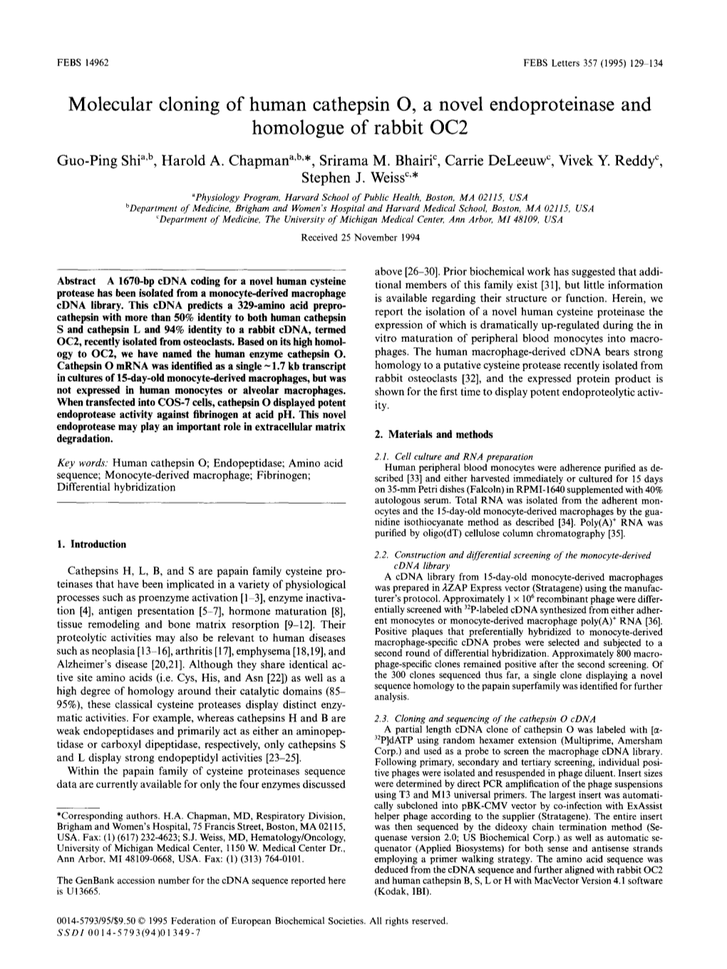 Molecular Cloning of Human Cathepsin O, a Novel Endoproteinase and Homologue of Rabbit OC2 Guo-Ping Shi A'b, Harold A