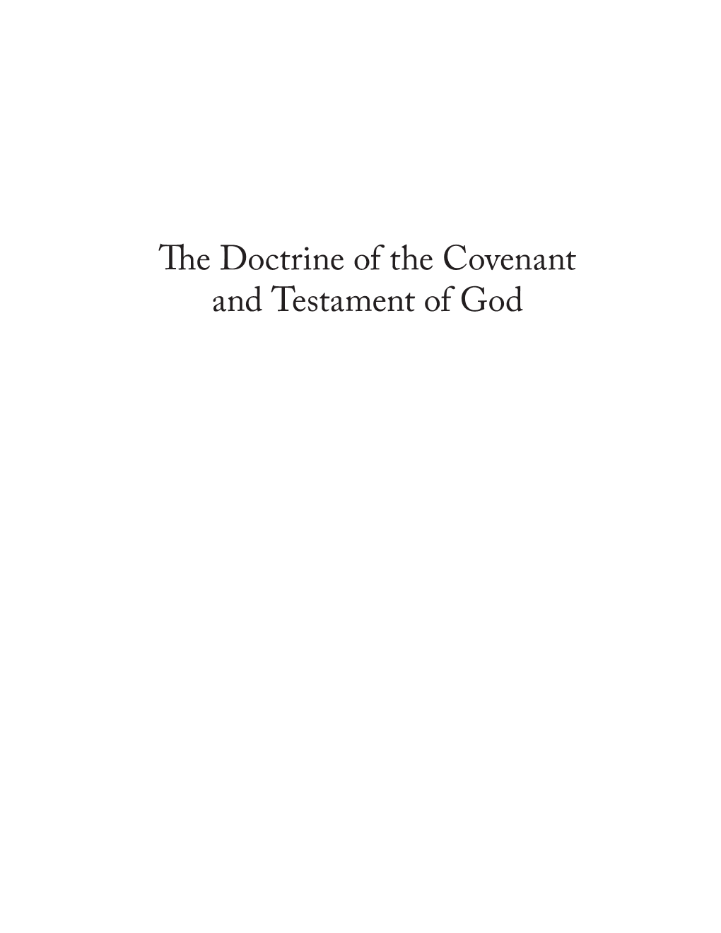 He Doctrine of the Covenant and Testament Of