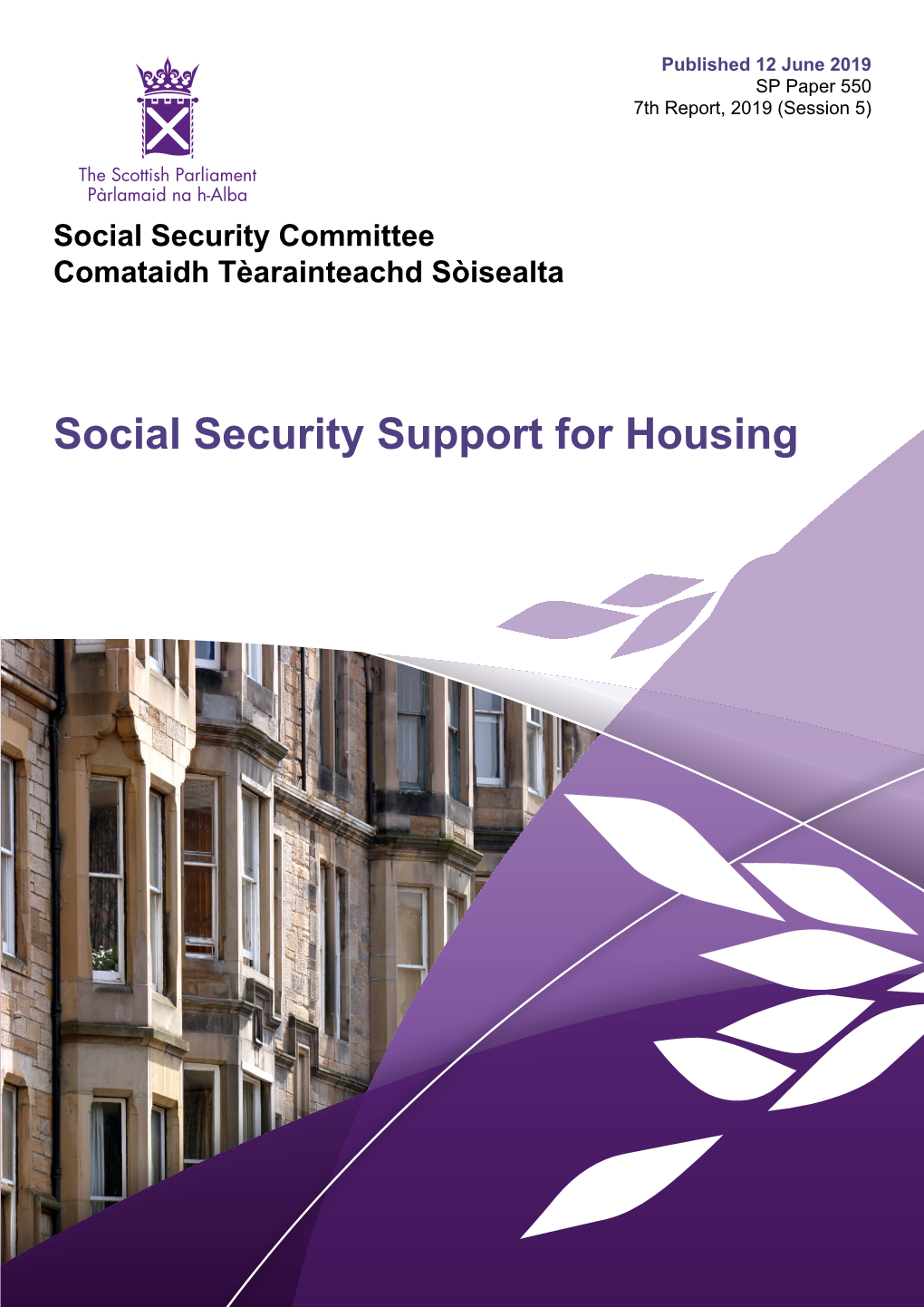 Social Security Support for Housing Published in Scotland by the Scottish Parliamentary Corporate Body