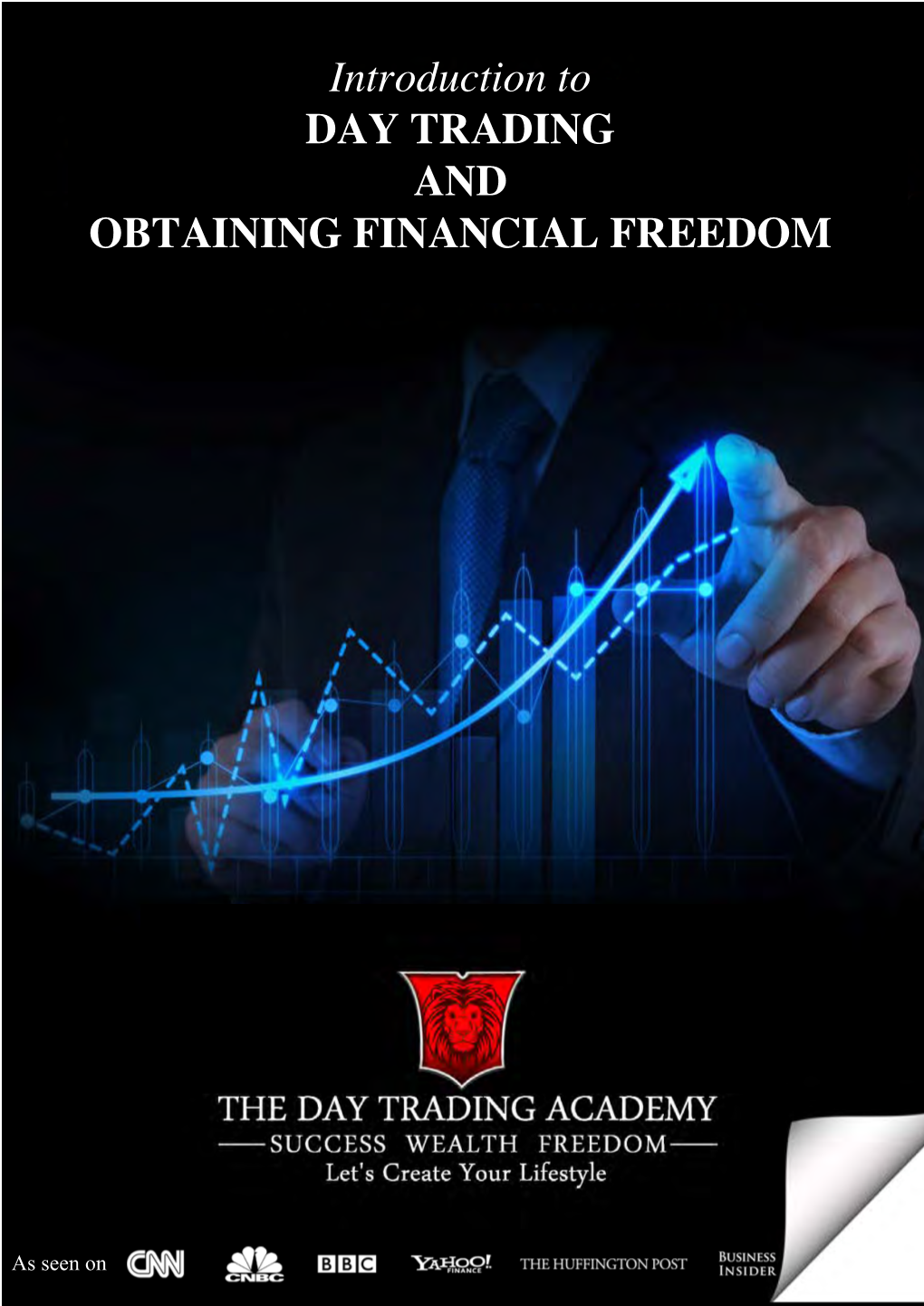 Introduction to DAY TRADING and OBTAINING FINANCIAL FREEDOM