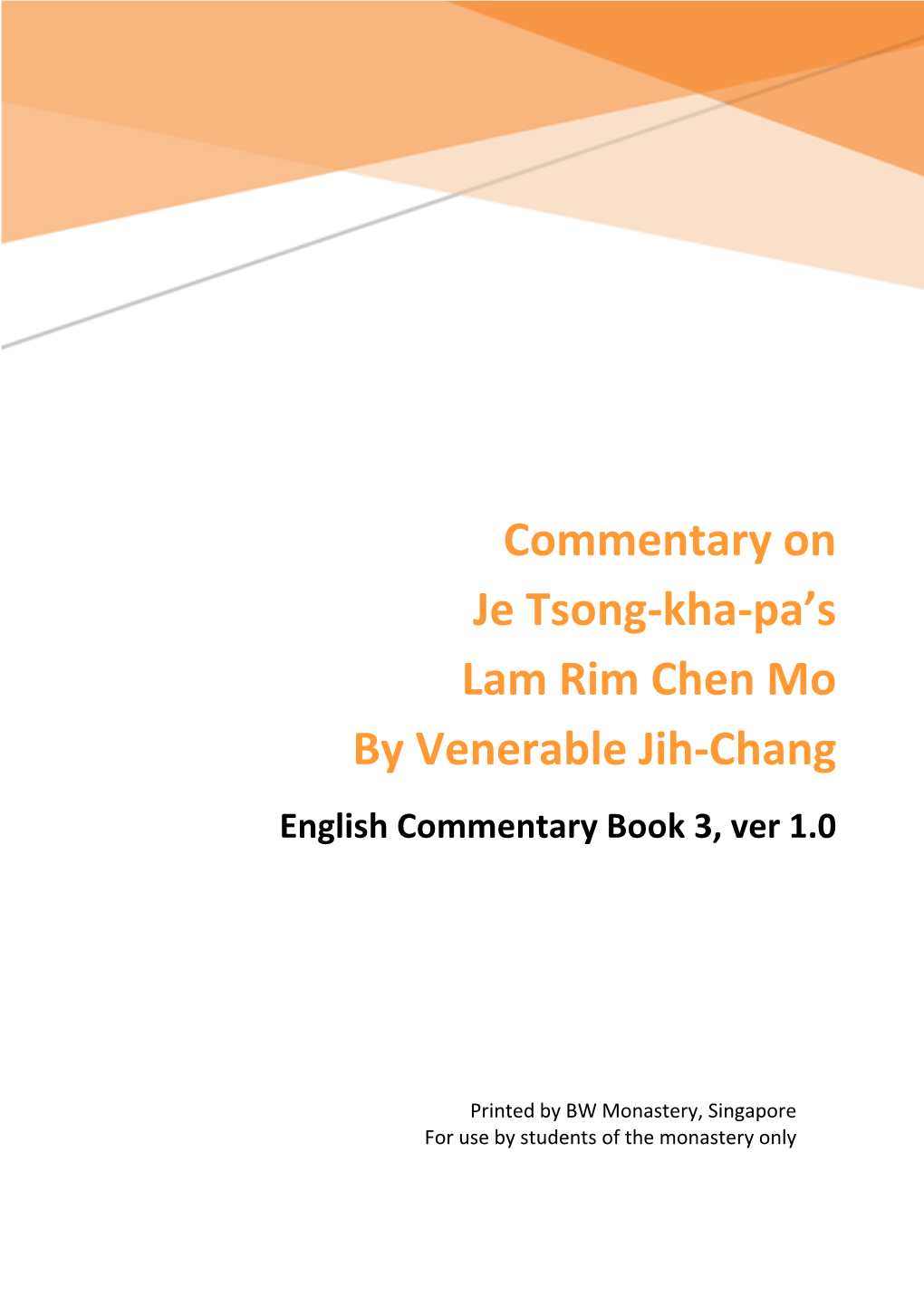 Commentary on Je Tsong-Kha-Pa's Lam Rim Chen Mo by Venerable Jih-Chang
