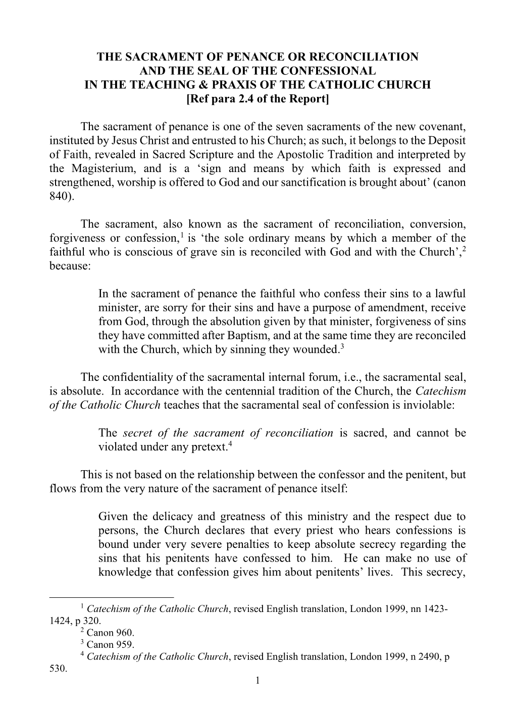 THE SACRAMENT of PENANCE OR RECONCILIATION and the SEAL of the CONFESSIONAL in the TEACHING & PRAXIS of the CATHOLIC CHURCH [Ref Para 2.4 of the Report]