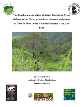 The Distribution and Status of Asiatic Black Bear Ursus Thibetanus and Malayan Sun Bear Helarctos Malayanus in Nam Et Phou Louey National Protected Area, Lao