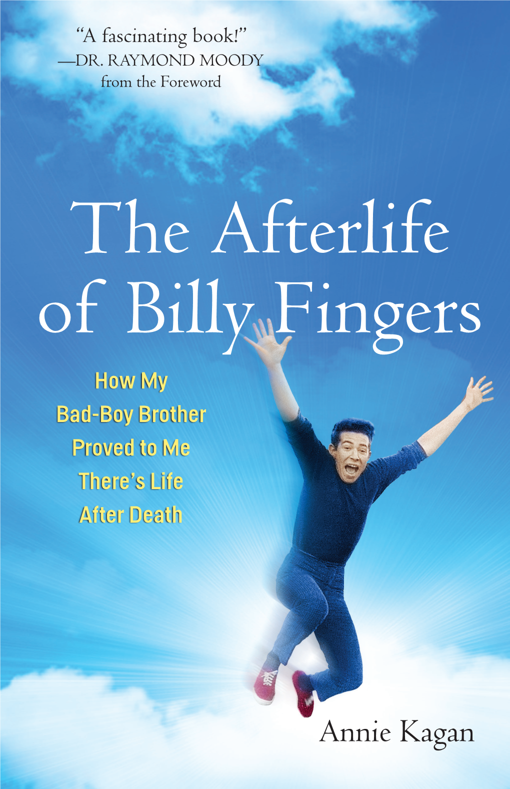 The Afterlife of Billy Fingers Is an Extraordinary Example of Extended After-Death Communication