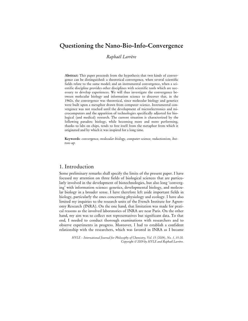 Questioning the Nano-Bio-Info-Convergence