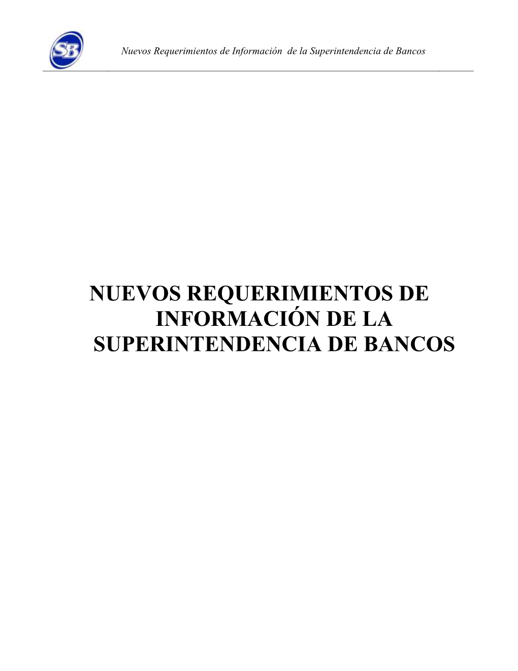 Nuevos Requerimientos De Información De La Superintendencia De Bancos