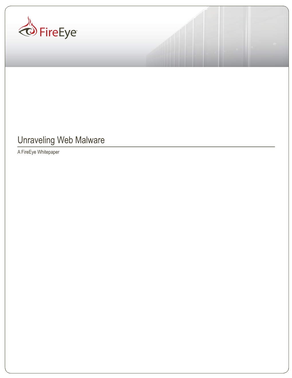 Unraveling Web Malware a Fireeye Whitepaper Table of Contents