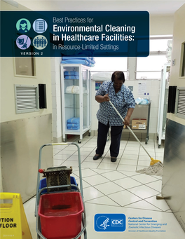 Best Practices for Environmental Cleaning in Healthcare Facilities: in Resource-Limited Settings VERSION 2
