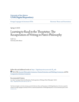 Learning to Read in the Theaetetus: the Recuperation of Writing in Plato's Philosophy Luke Lea University of New Mexico