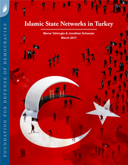 Islamic State Networks in Turkey Merve Tahiroglu &Jonathanschanzer March 2017