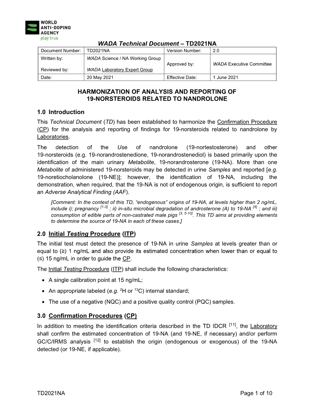 WADA Technical Document – TD2021NA HARMONIZATION of ANALYSIS and REPORTING of 19-NORSTEROIDS RELATED to NANDROLONE 1.0 Introdu