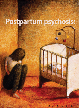 Postpartum Psychosis: Protecting and Infant