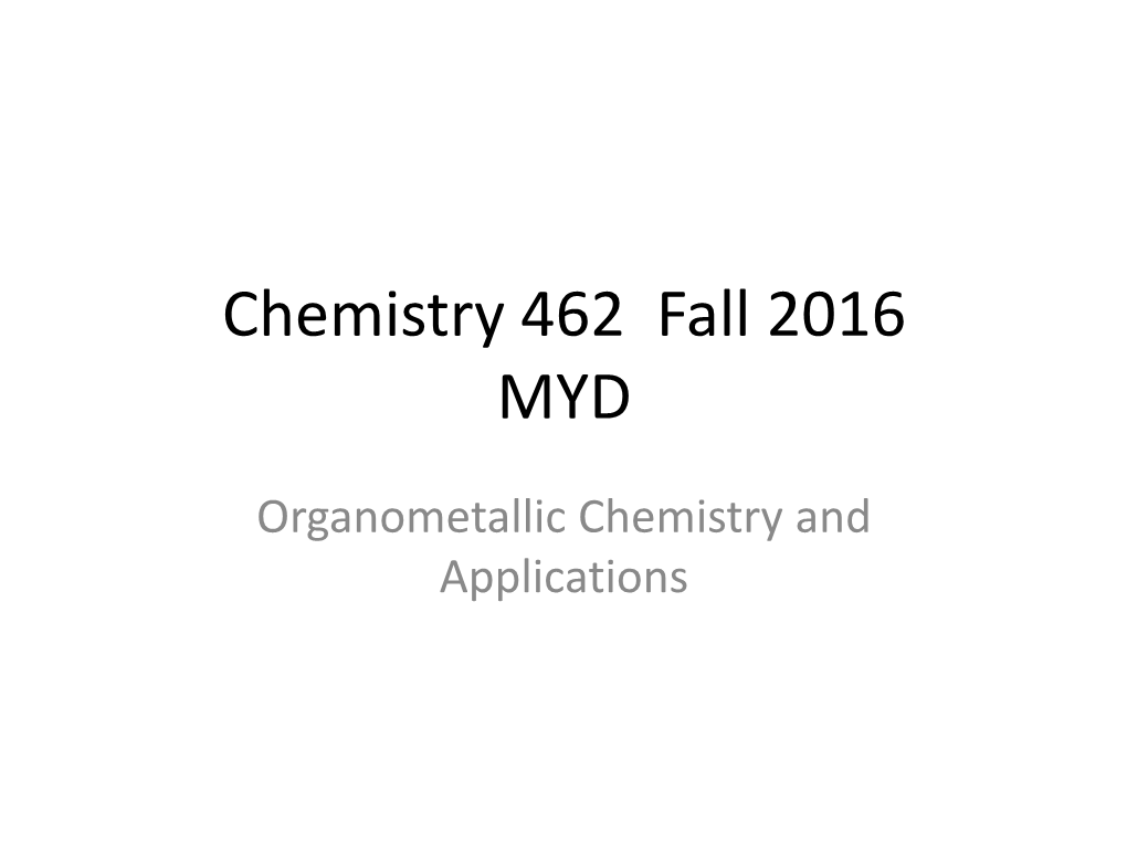 Chemistry 462 Fall 2016 MYD