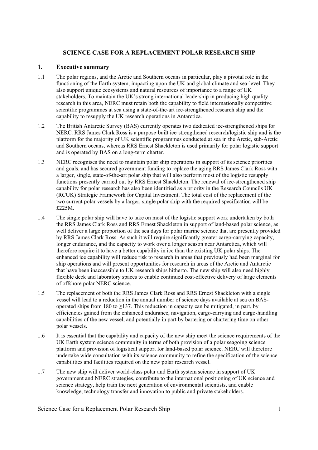 Science Case for a Replacement Polar Research Ship 1 SCIENCE CASE for a REPLACEMENT POLAR RESEARCH SHIP 1. Executive Summary