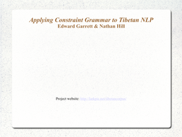 Applying Constraint Grammar to Tibetan NLP Edward Garrett & Nathan Hill