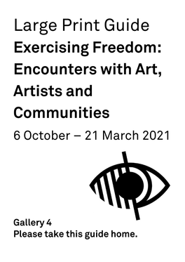 Exercising Freedom: Encounters with Art, Artists and Communities 6 October – 21 March 2021