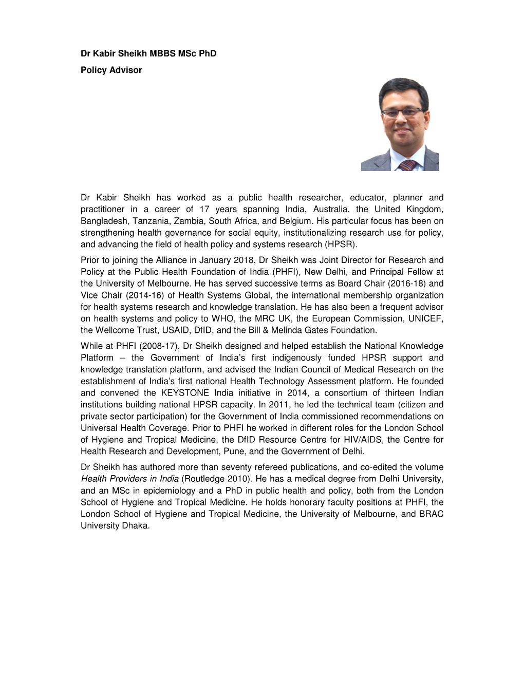 Dr Kabir Sheikh MBBS Msc Phd Policy Advisor Dr Kabir Sheikh Has