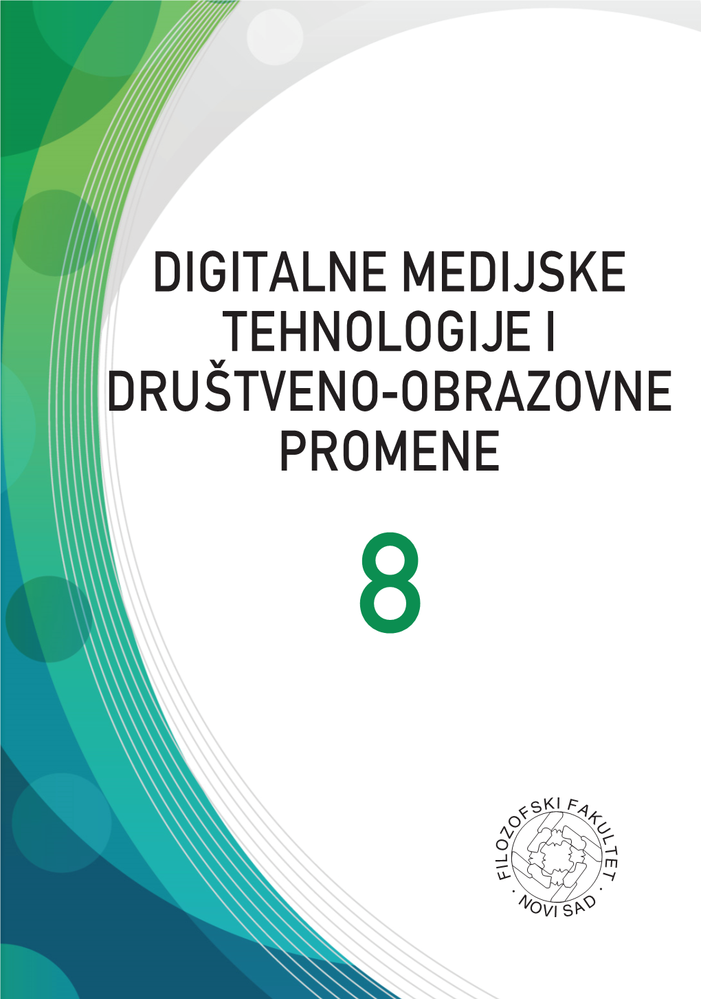 Digitalne Medijske Tehnologije I Društveno- Obrazovne Promene 8