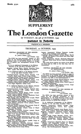 The London Gazette of TUESDAY, the Gth of OCTOBER, 1945 Published by /Lufyortty Registered As a Newspaper