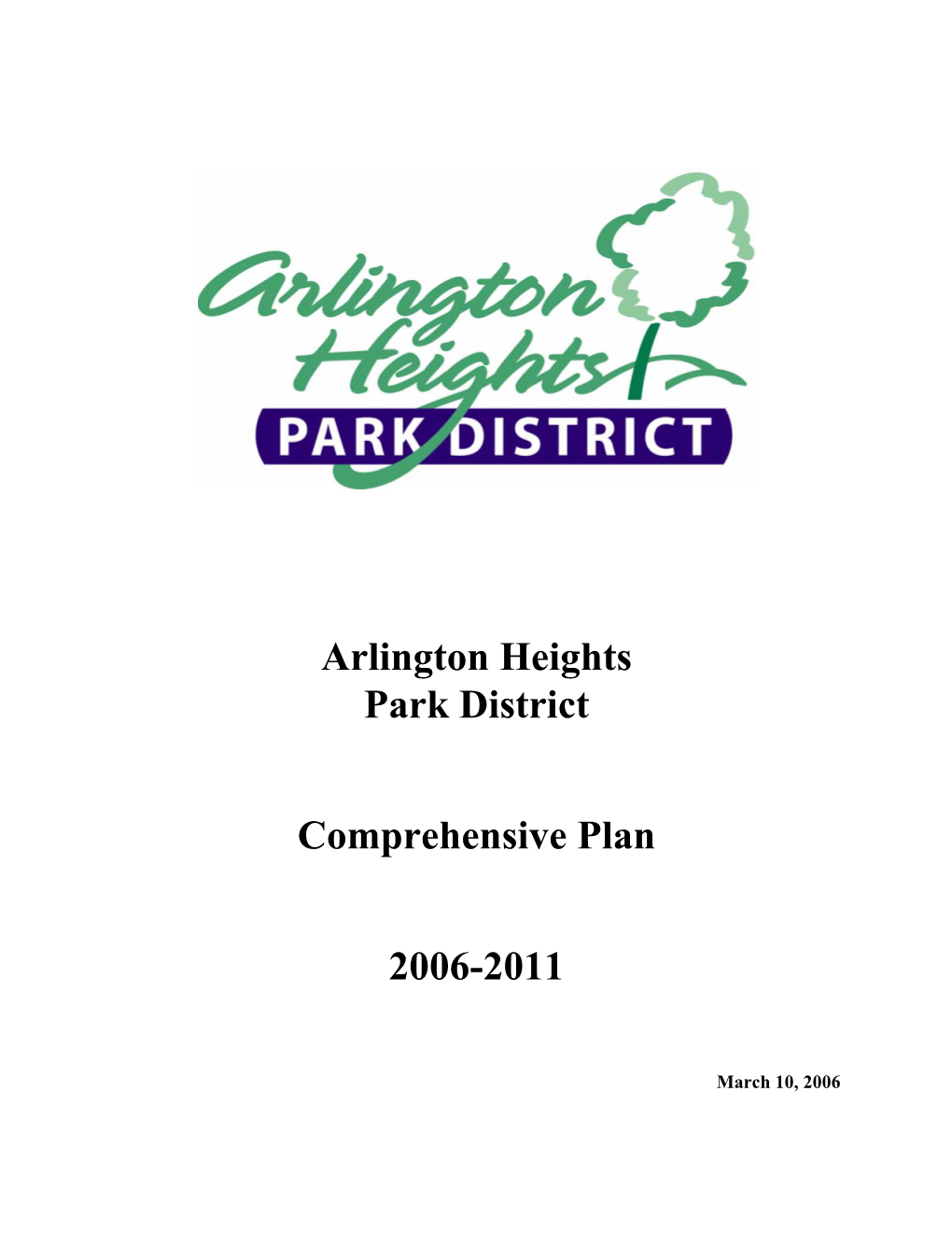 Arlington Heights Park District Comprehensive Plan 2006-2011 Table of Contents