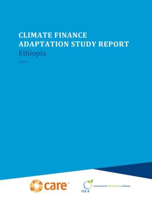 CLIMATE FINANCE ADAPTATION STUDY REPORT Ethiopia