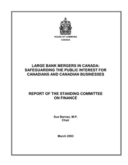 Large Bank Mergers in Canada: Safeguarding the Public Interest for Canadians and Canadian Businesses Report of the Standing Comm