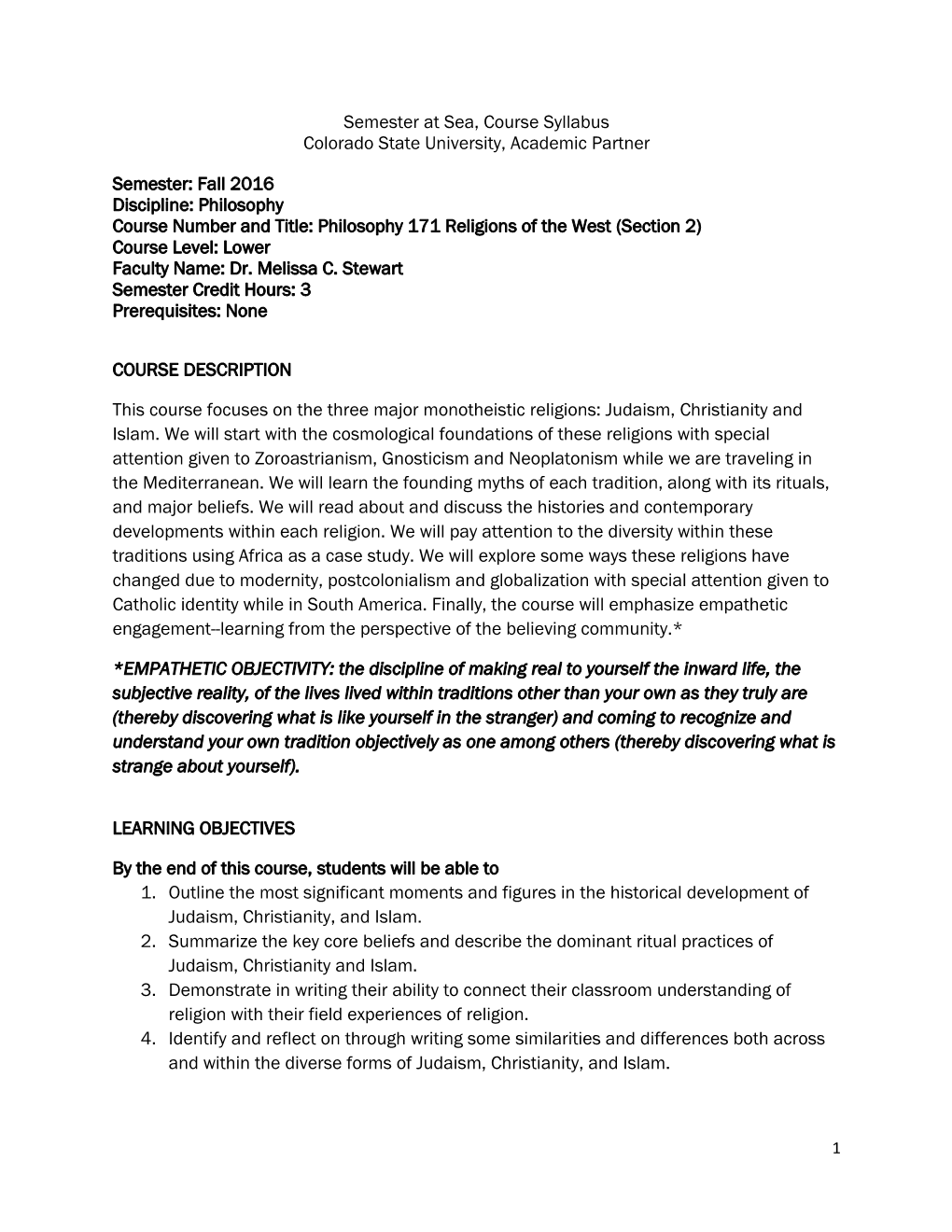 Philosophy Course Number and Title: Philosophy 171 Religions of the West (Section 2) Course Level: Lower Faculty Name: Dr