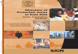 Directory of Protected Areas in East Asia: People,Directory Organisations and Places Areas