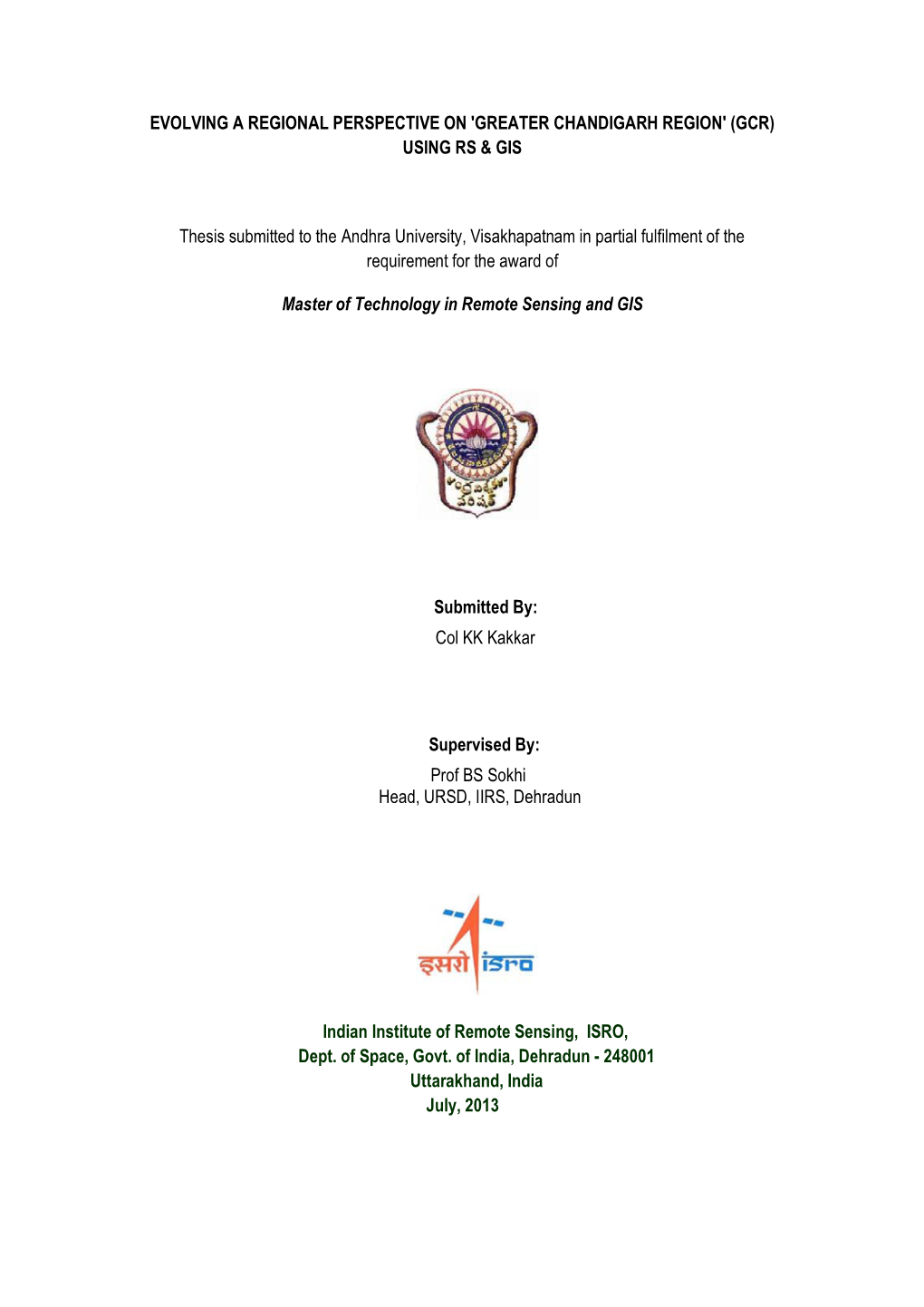 EVOLVING a REGIONAL PERSPECTIVE on 'GREATER CHANDIGARH REGION' (GCR) USING RS & GIS Thesis Submitted to the Andhra Universit