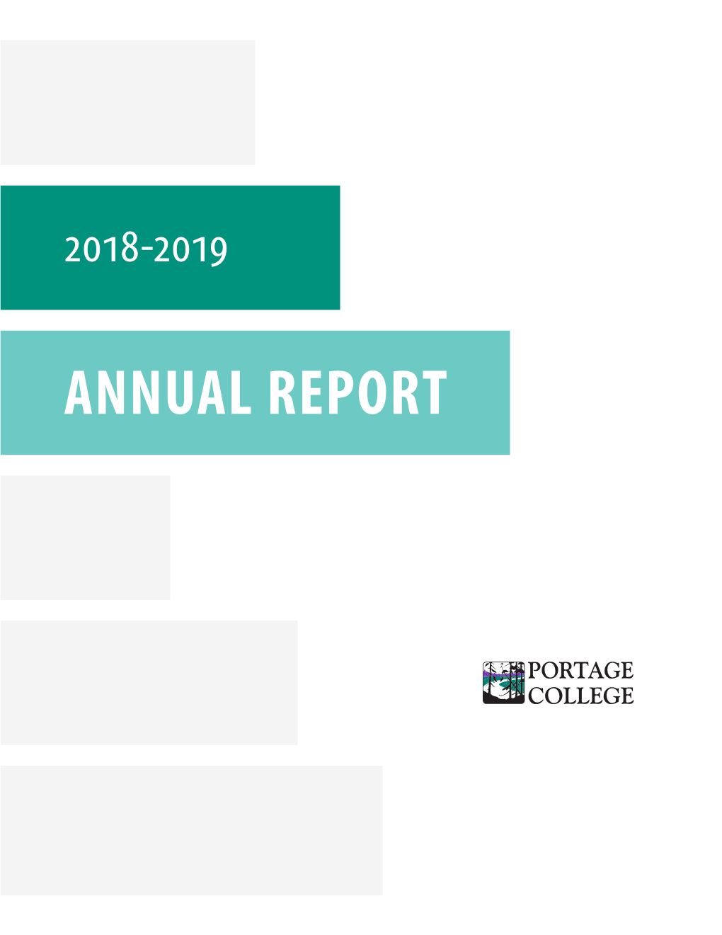 Portage College Annual Report 2018-2019 1 Celebrating 50 Years: Portage College's 50 on 50 Alumni Event, September 14, 2018