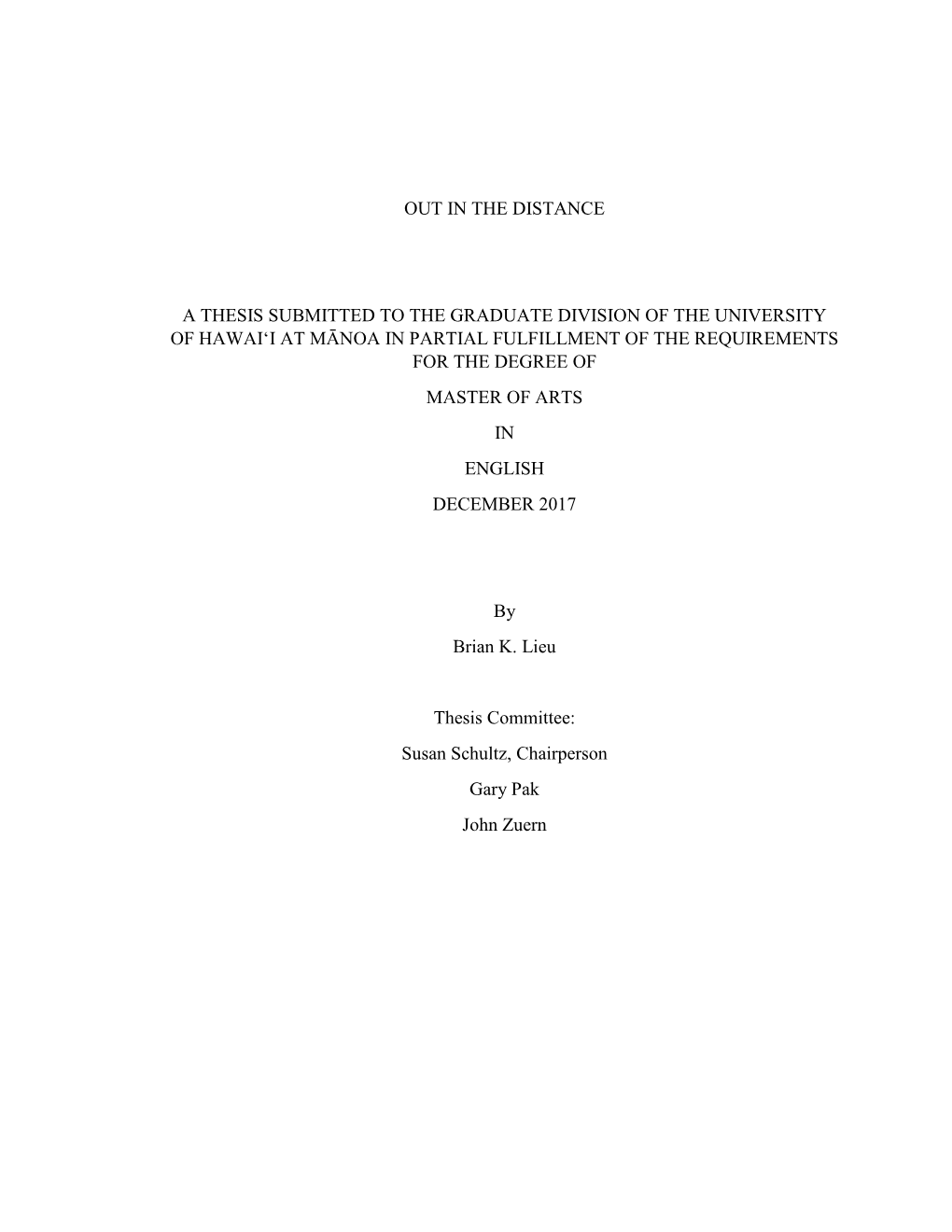 Out in the Distance a Thesis Submitted to the Graduate Division of the University of Hawai'i at Mānoa in Partial Fulfillment