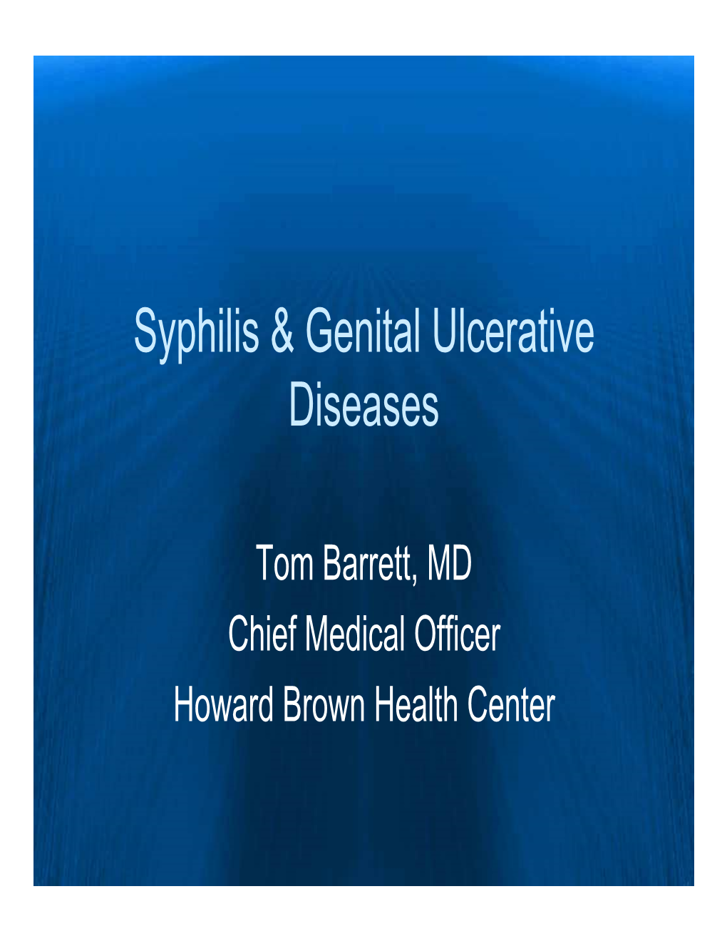 Syphilis & Genital Ulcerative Diseases