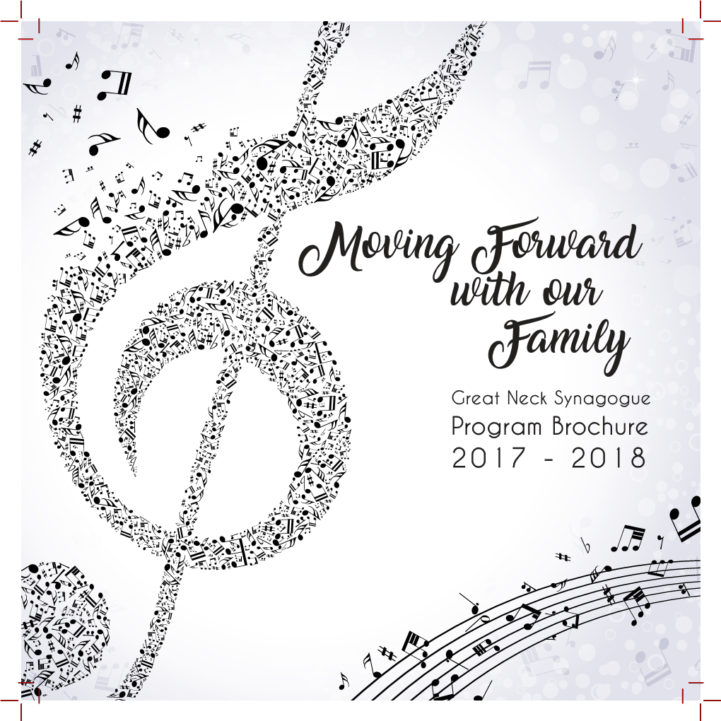 Moving Forward with Our Family Great Neck Synagogue Program Brochure 2017 - 2018 a Letter from the Rabbi Dedication Dear Friends