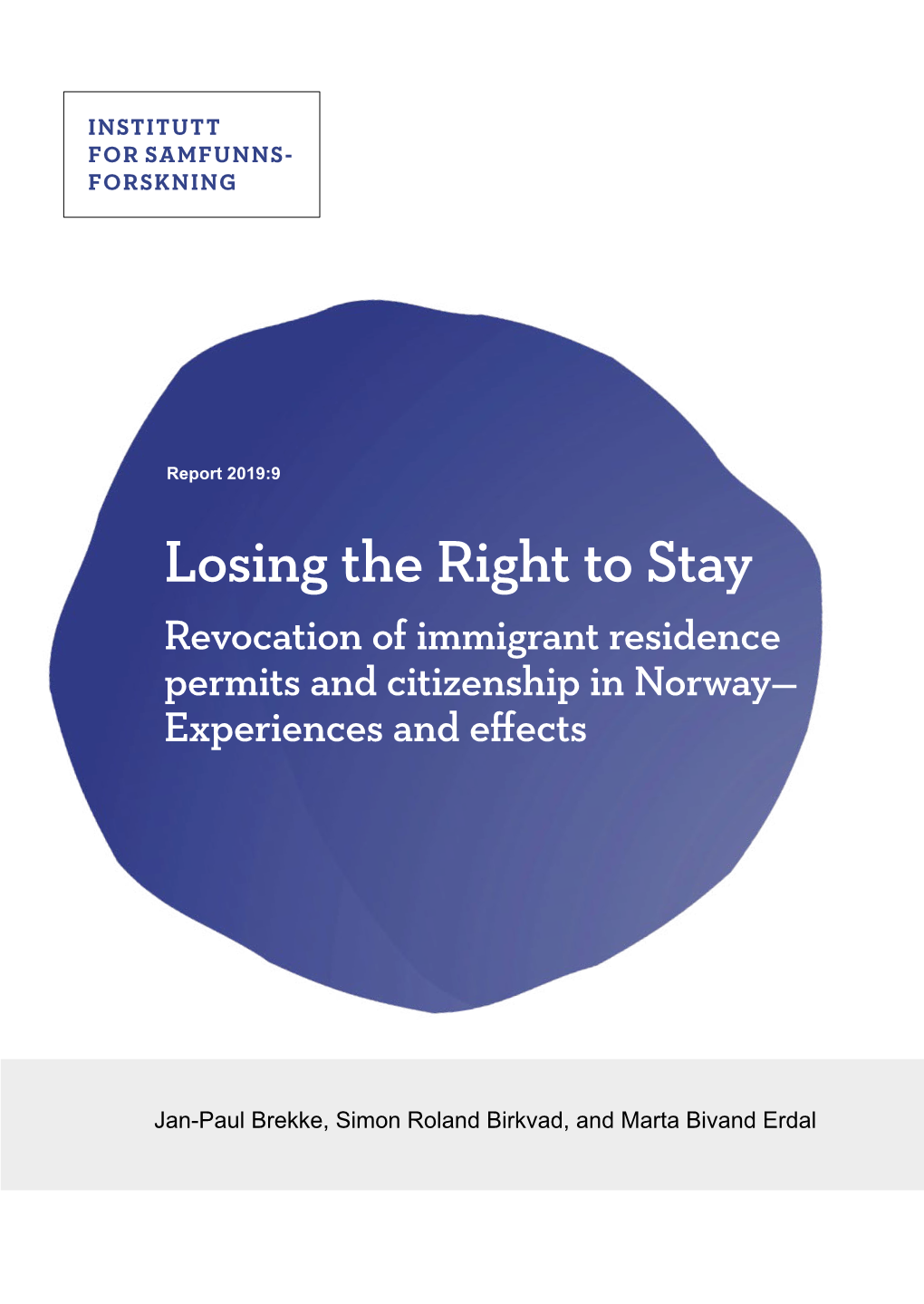 Losing the Right to Stay Revocation of Immigrant Residence Permits and Citizenship in Norway— Experiences and Effects