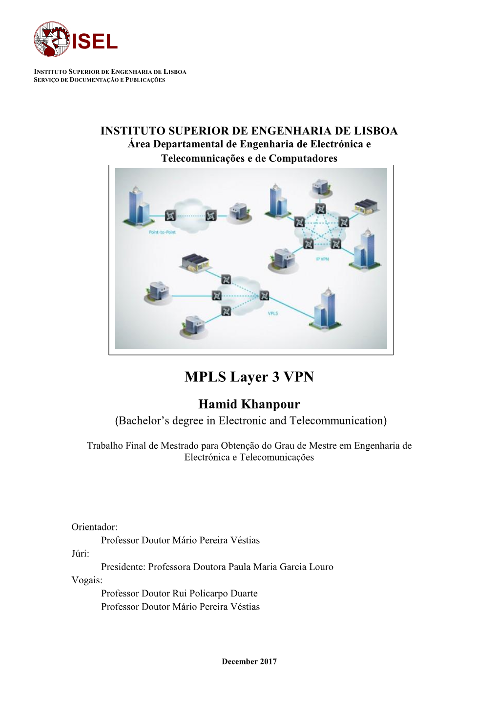 MPLS Layer 3 VPN Hamid Khanpour (Bachelor’S Degree in Electronic and Telecommunication)