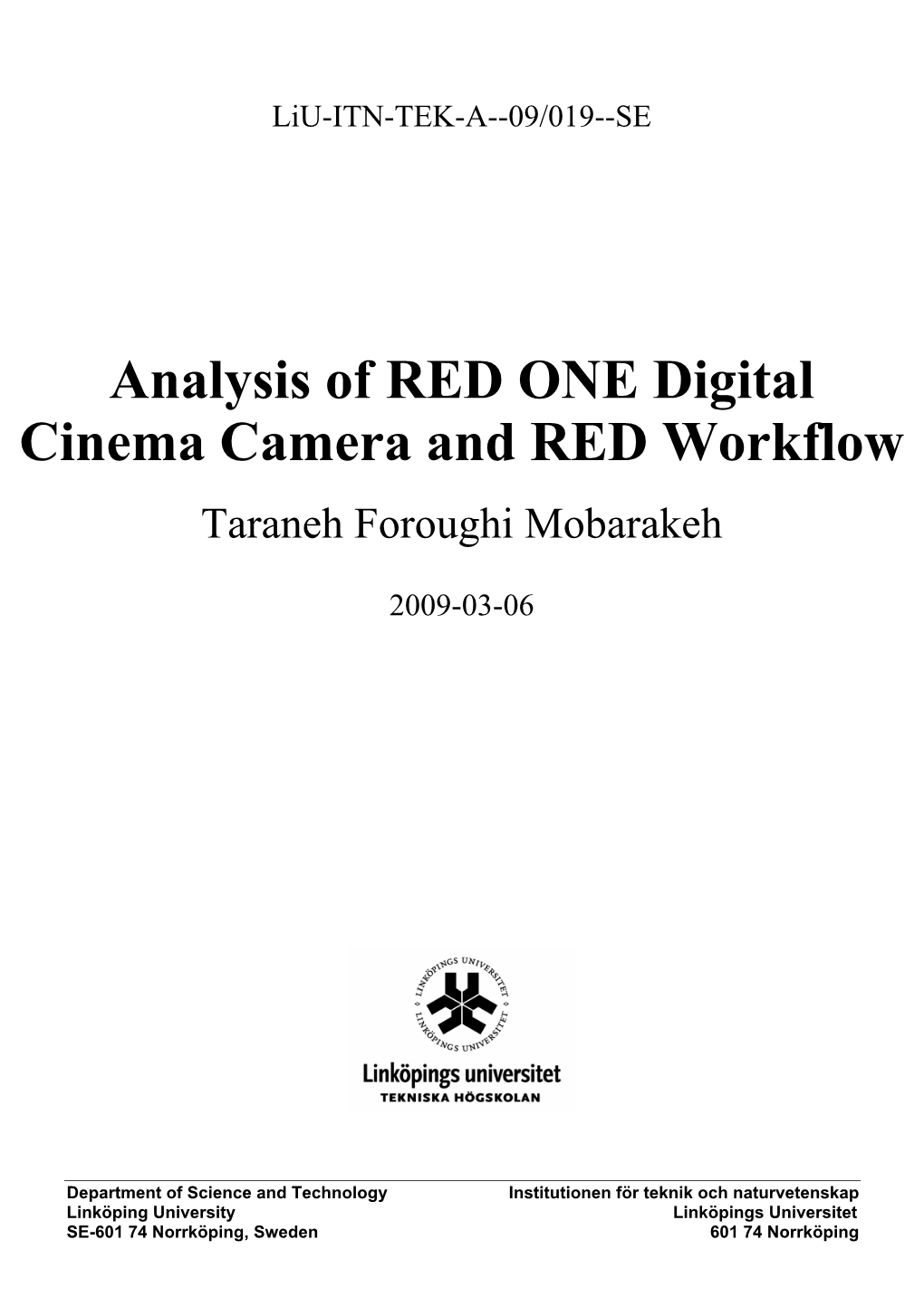 Analysis of RED ONE Digital Cinema Camera and RED Workflow