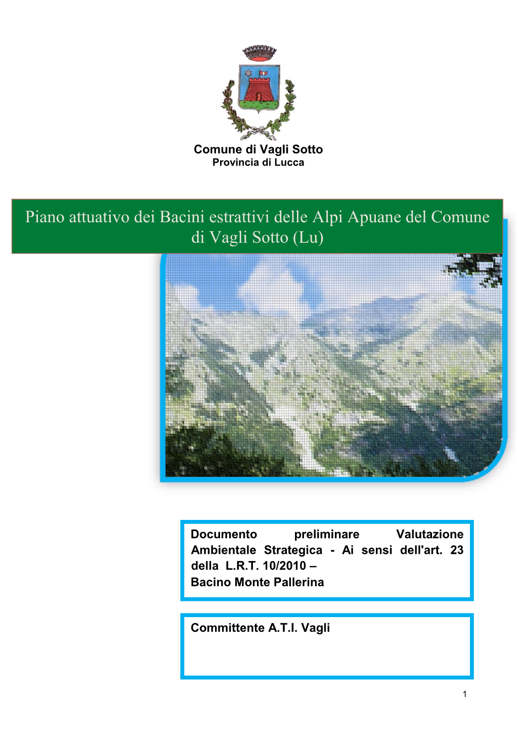 Piano Attuativo Dei Bacini Estrattivi Delle Alpi Apuane Del Comune Di Vagli Sotto