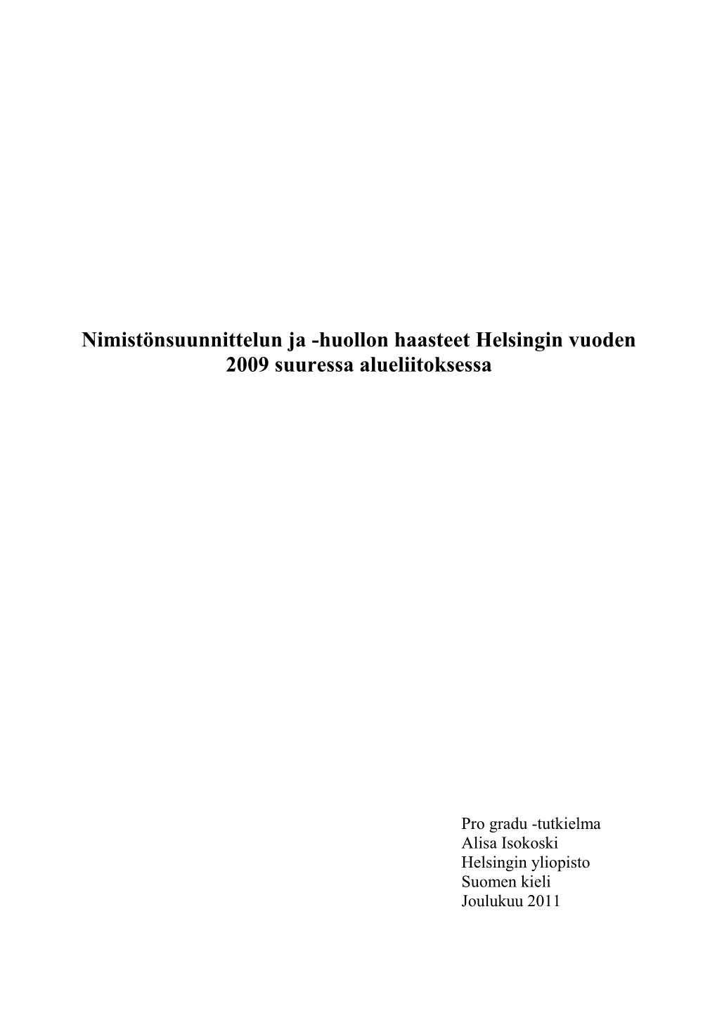 Huollon Haasteet Helsingin Vuoden 2009 Suuressa Alueliitoksessa