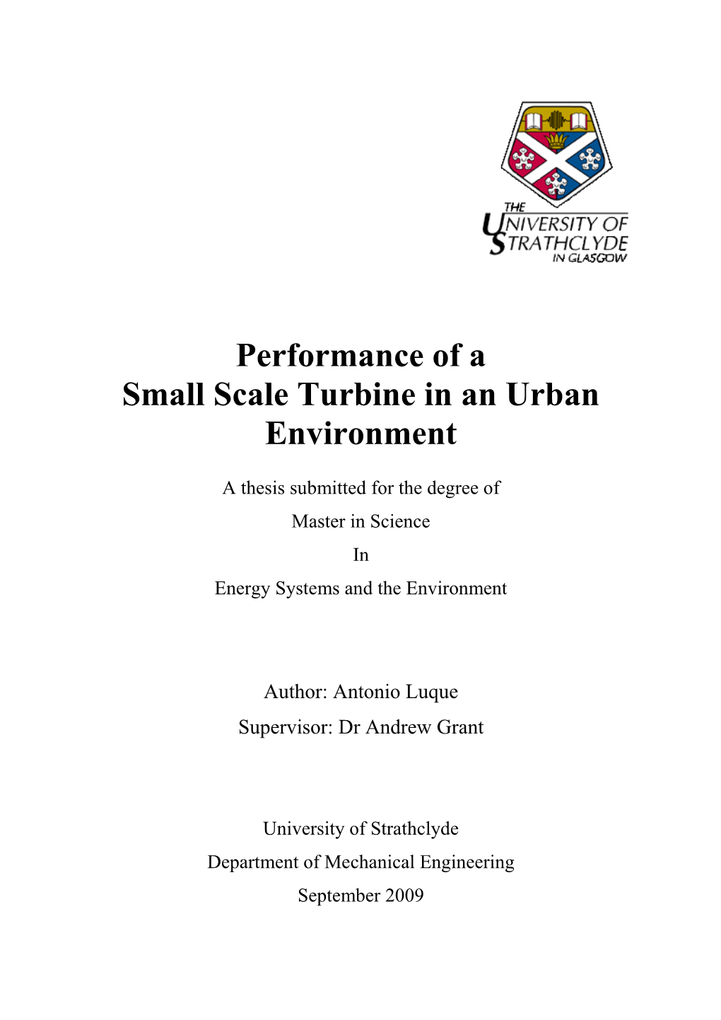Performance of a Small Scale Turbine in an Urban Environment