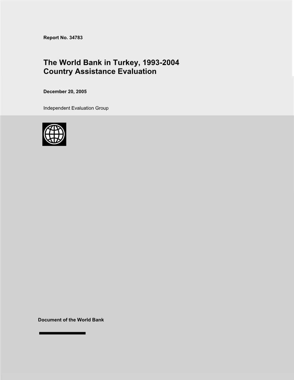 The World Bank in Turkey, 1993-2004 Country Assistance Evaluation