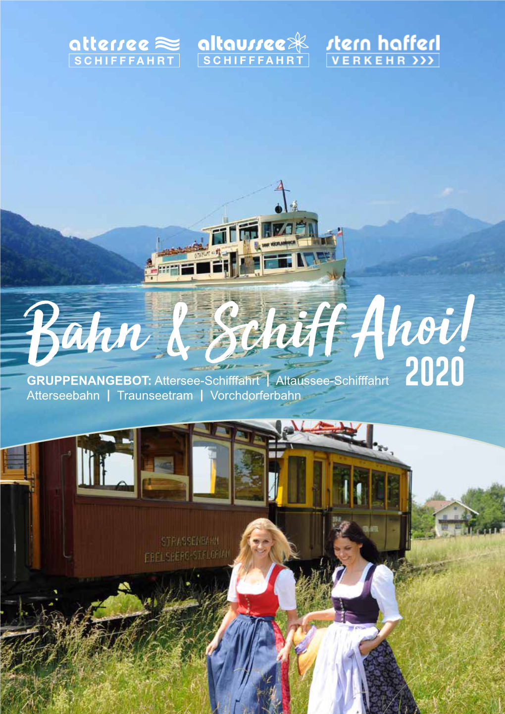 GRUPPENANGEBOT: Attersee-Schifffahrt | Altaussee-Schifffahrt 2020 Atterseebahn | Traunseetram | Vorchdorferbahn