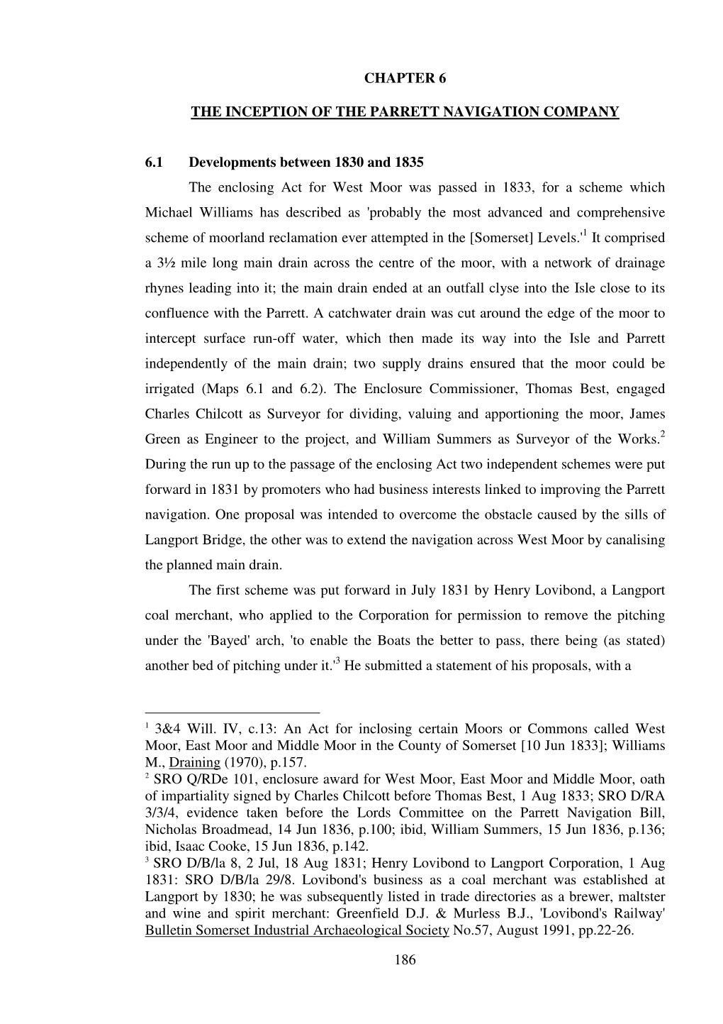 186 CHAPTER 6 the INCEPTION of the PARRETT NAVIGATION COMPANY 6.1 Developments Between 1830 and 1835 the Enclosing Act for West