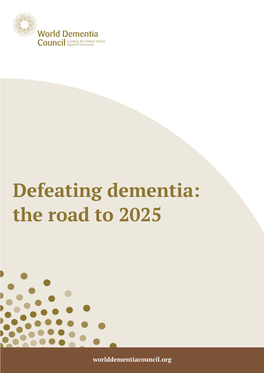 Defeating Dementia: the Road to 2025